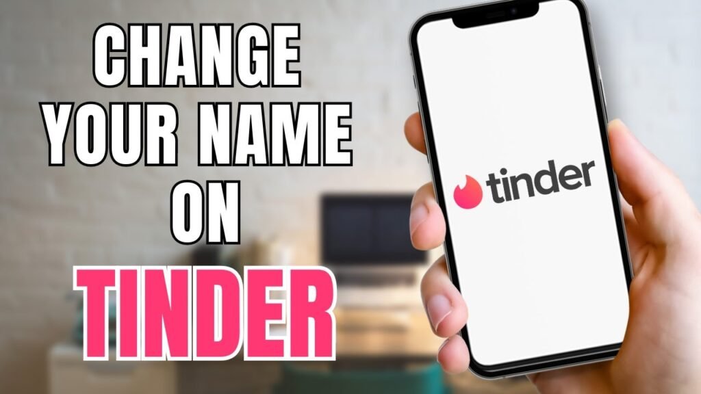 how to change your name on tinder